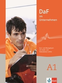 Ilse Sander et Andreea Farmache - DaF im Unternehmen A1 - Kurs- und Ubungsbuch, mit Audio und Filme online.