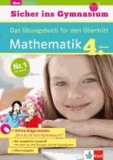 Sicher ins Gymnasium Mathematik 4. Klasse - Das Übungsbuch für den Übertritt mit Online-Übungen.