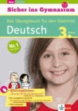 Sicher ins Gymnasium Deutsch 3. Klasse - Das Übungsbuch für den Übertritt mit Online-Übungen.
