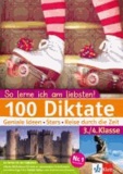 100 Diktate 3./4. Klasse - Geniale Ideen, Stars, Reisen durch die Zeit.