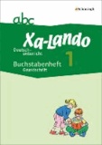 Xa-Lando. Buchstabenheft - Grundschrift. Deutsch- und Sachbuch - Neubearbeitung.