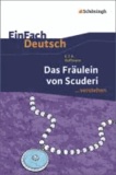 Ernst Theodor Amadeus Hoffmann et Kirsten Schulte-Köster - Das Fräulein von Scuderi. EinFach Deutsch ...verstehen.