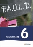 P.A.U.L. D. (Paul) 6. Arbeitsheft. Gymnasien und Gesamtschulen - Neubearbeitung - Persönliches Arbeits- und Lesebuch Deutsch.