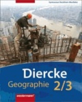 Diercke Geographie 2/3. Schülerband. Nordrhein-Westfalen - Ausgabe 2007.