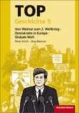 TOP Geschichte 5. Von Weimar zum 2. Weltkrieg - Demokratie in Europa - Globale Welt - Topographische Arbeitshefte.