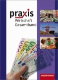 Praxis Wirtschaft 8-10. Schülerband. Realschulen. Niedersachsen - Ausgabe 2009.