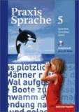 Praxis Sprache 5. Arbeitsheft mit CD-ROM. Realschulen und Gesamtschulen - Ausgabe 2010.