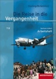 Die Reise in die Vergangenheit 9/10. Arbeitsheft. Sachsen-Anhalt - Ausgabe 2010.