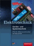 PIC16-Mikrocontroller. Schülerbuch - Elektrotechnik. Geräte- und Systemtechnik.