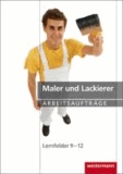 Maria Heitmann et Sascha Kober - Maler und Lackierer. Lernfelder 9 - 12. Arbeitsaufträge - Arbeitsaufträge Lernfelder 9-12: 1. Auflage, 2009.