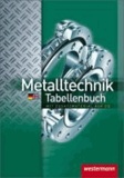 Metalltechnik. Tabellenbuch.