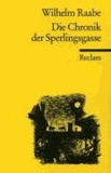 Wilhelm Raabe - Die Chronik der Sperlingsgasse.