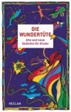 Die Wundertüte - Alte und neue Gedichte für Kinder.