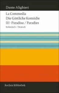 Dante Alighieri - La Commedia / Die Göttliche Komödie - III. Paradiso / Paradies. Italienisch/Deutsch.