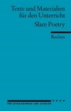 Texte und Materialien für den Unterricht. Slam Poetry.