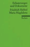 Maria Magdalena. Erläuterungen und Dokumente.