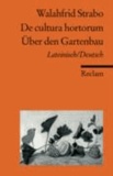 Über den Gartenbau / De cultura hortorum.
