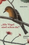 "Alle Vögel sind schon da" - Gedichte.