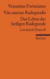 Vita sanctae Radegundis /Das Leben der heiligen Radegunde.