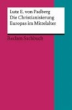 Die Christianisierung Europas im Mittelalter.