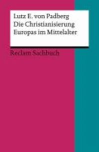 Die Christianisierung Europas im Mittelalter.