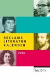 Reclams Literatur-Kalender 2014.