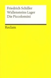 Friedrich von Schiller - Wallensteins Lager. Die Piccolomini - Ein dramatisches Gedicht.