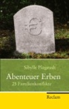 Abenteuer Erben - 25 Familienkonflikte.