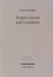 Prophetenwort und Geschichte - Die Jesajaüberlieferung in Jes 6-8 und 28-31.