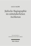 Jüdische Hagiographie im mittelalterlichen Aschkenas.