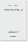 Trying Man, Trying God - The Divine Courtroom in Early Jewish and Christian Literature.