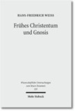 Frühes Christentum und Gnosis - Eine rezeptionsgeschichtliche Studie.