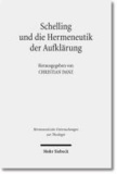 Schelling und die Hermeneutik der Aufklärung - Hermeneutische Untersuchungen zur Theologie.