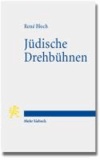 Jüdische Drehbühnen - Biblische Variationen im antiken Judentum.
