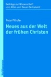 Neues aus der Welt der frühen Christen - Unter Mitarbeit von Jens Börstinghaus und Jutta Fischer.