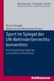 Sport im Spiegel der UN-Behindertenrechtskonvention - Interdisziplinäre Zugänge und politische Positionen.