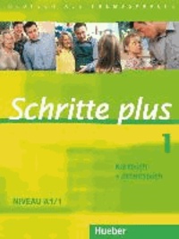 Daniela Niebisch et Sylvette Penning-Hiemstra - Schritte plus 1. Niveau A1/1. Kursbuch + Arbeitsbuch - Deutsch als Fremdsprache.