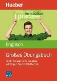 Großes Übungsbuch Englisch - 3 000 Übungssätze zu allen wichtigen Grammatikthemen. Ideal auch zur Abitur-Vorbereitung.