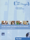 Brigitte Schaefer et Frauke Van der Werff - Fit fürs Goethe-Zertifikat A2 - Fit in Deutsch - Deutschprüfung für Jugendliche. 1 CD audio