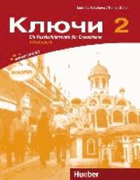 Kljutschi 2. Arbeitsbuch - Ein Russischlehrwerk für Erwachsene.