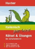 Italienisch ganz leicht. Rätsel und Übungen für zwischendurch - 100 spielerische Übungen. Müheloses Wortschatztraining. Bequemes Lernen zwischendurch.