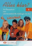 Alles klar? Lehrerbuch - Ein Übungsbuch zum Hörverstehen für Anfänger bis A2.