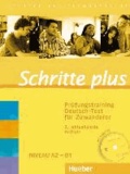 Schritte plus. Prüfungstraining Deutsch-Test für Zuwanderer - Deutsch als Fremdsprache.