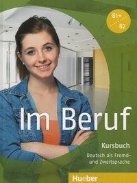 Sabine Schlüter - Im Beruf B1+/B2 - Kursbuch.