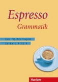 Espresso Grammatik - Zum Nachschlagen zu Band 1 bis 3.