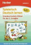 Spielerisch Deutsch lernen - Grundwortschatz-Rätsel für das 2. Schuljahr - Deutsch als Zweitsprache / Fremdsprache.