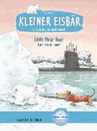Kleiner Eisbär - Lars, bring uns nach Hause. Kinderbuch Deutsch-Englisch.