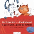 Der Kater Karl und der Punktehund / El gato Carlos y el perro de lunares - Kinderbuch Deutsch-Spanisch.