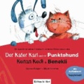 Der Kater Karl und der Punktehund / Kenan Kedi ile Benekli - Kinderbuch Deutsch-Türkisch.
