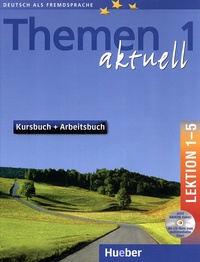 Hartmut Aufderstrasse et Heiko Bock - Themen aktuell 1 A1 - Kursbuch + Arbeitsbuch Lektion 1-5. 1 Cédérom + 1 CD audio